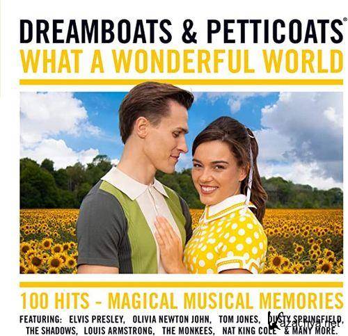 Dreamboats & Petticoats What A Wonderful World (4CD) (2022)