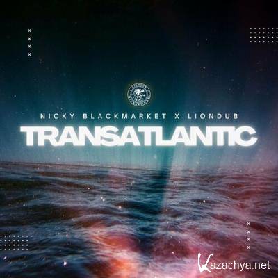 Nicky Blackmarket & Liondub - Transatlantic (2022)