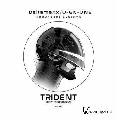 Deltamaxx x O En One - Redundant Systems (2022)