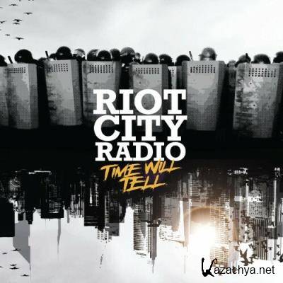 Riot City Radio - Time Will Tell (2022)