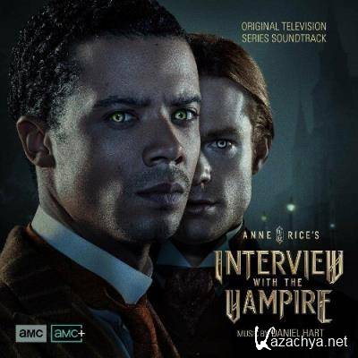 Daniel Hart - Interview with the Vampire (Original Television Series Soundtrack) (2022)