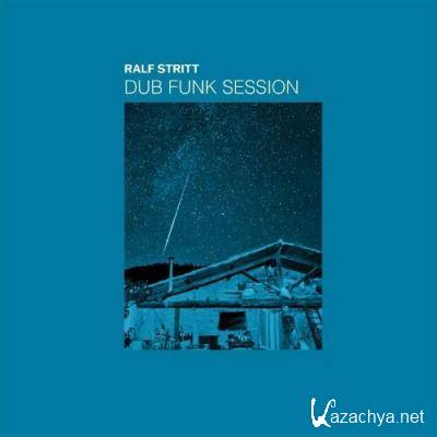 Ralf Stritt - Dub Funk Session (2022)