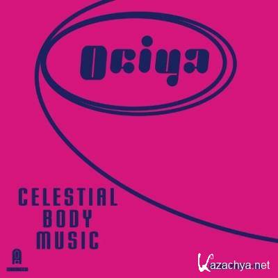 Ociya - Celestial Body Music (2022)