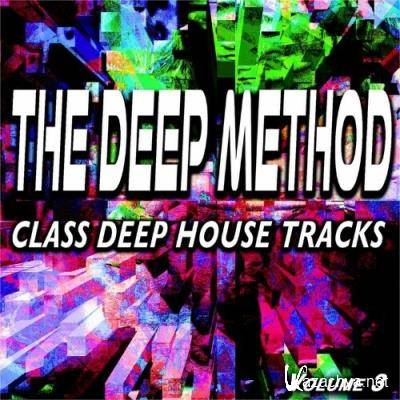 The Deep Method, Vol. 3 (Class Deep House Tracks) (2022) The Deep Method, Vol. 3 (Class Deep House Tracks) (2022)
