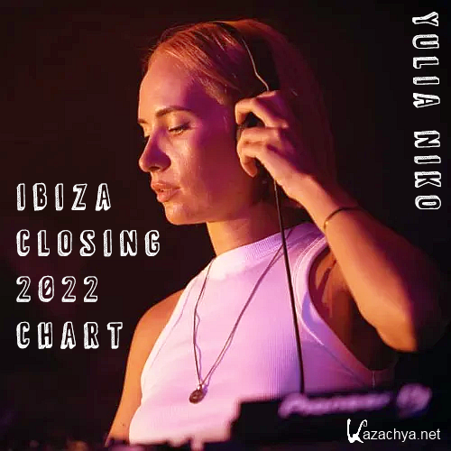 Yulia Niko Ibiza Closing (2022 Chart)