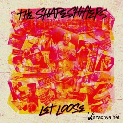 The Shapeshifters - Let Loose (2022)