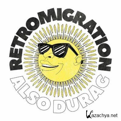 Retromigration - Also Durag  EP (2022)