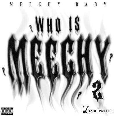 Meechy Baby, Quando Rondo - Who Is Meechy 2 (2022)