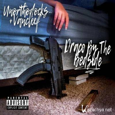 Unorthodocks & Vancleef - Draco By The Bedside (2022)