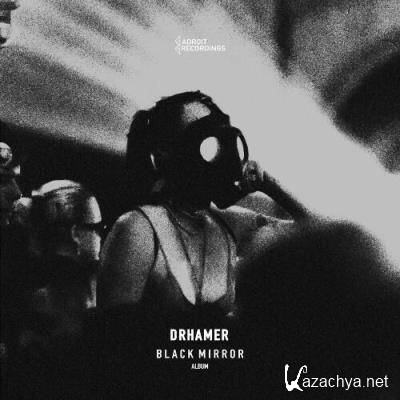 Drhamer - Black Mirror (2022)