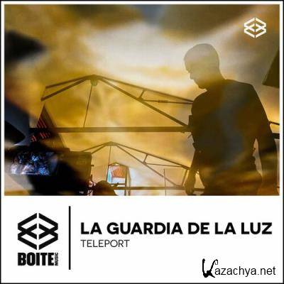 La Guardia De La Luz - Teleport (2022)
