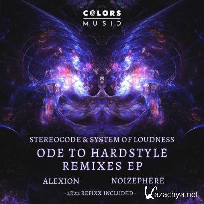 Stereocode & System Of Loudness - Ode To Hardstyle (Remixes EP) (2022)