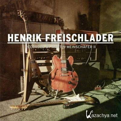 Henrik Freischlader - Recorded by Martin Meinschafer II (2022)