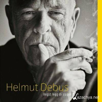 Helmut Debus - Angst legg di slapen (2022)