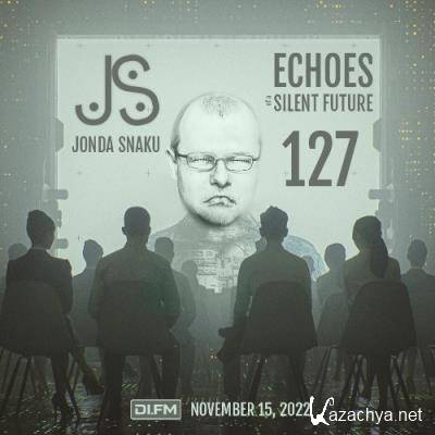 Jonda Snaku - Echoes of a Silent Future 127 (2022-11-15)