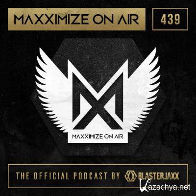 Blasterjaxx - Maxximize On Air 439 (2022-11-14)