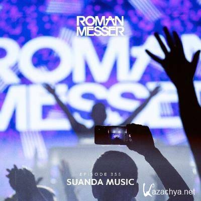Roman Messer - Suanda Music 355 (2022-11-15)