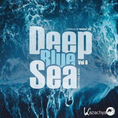 Deep Blue Sea, Vol.6: Deep Chill Mood (2022)
