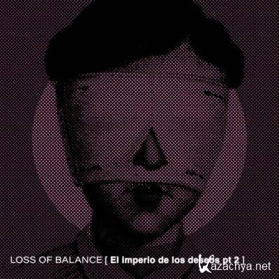 Loss Of Balance - El imperio de los deseos pt2 (2022)