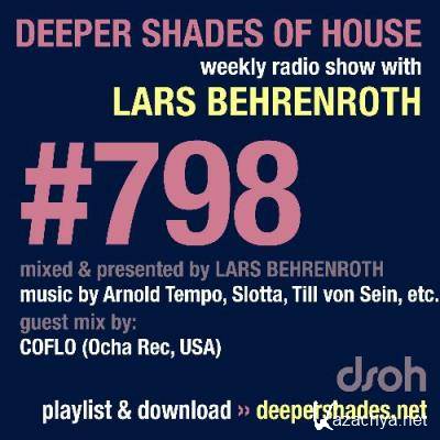 Lars Behrenroth & COFLO - Deeper Shades Of House #798 (2022-11-17)