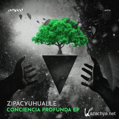 Zipacyuhualle - Conciencia Profunda EP (2022)