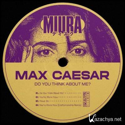 Max Caesar - Do You Think About Me? (2022)