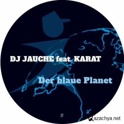 DJ Jauche feat. Karat - Der blaue Planet (2022)