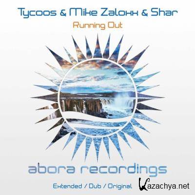 Tycoos & Mike Zaloxx & Shar - Running Out (2022)