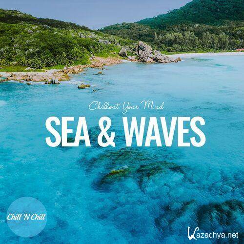 Sea & Waves Chillout Your Mind (2022) FLAC