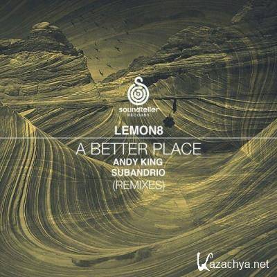 Lemon8 - A Better Place (Remixes) (2022)