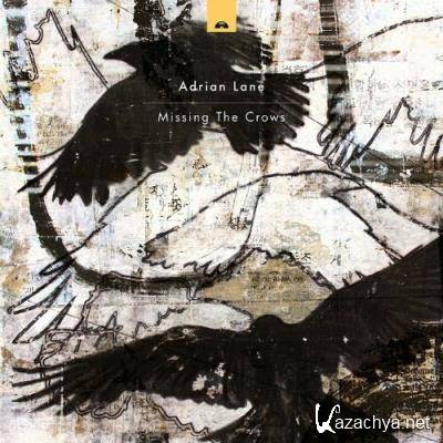 Adrian Lane - Missing The Crows (2022)