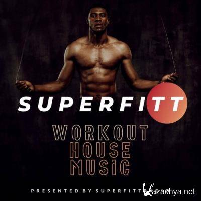 SUPERFITT Workout House Music (2022)