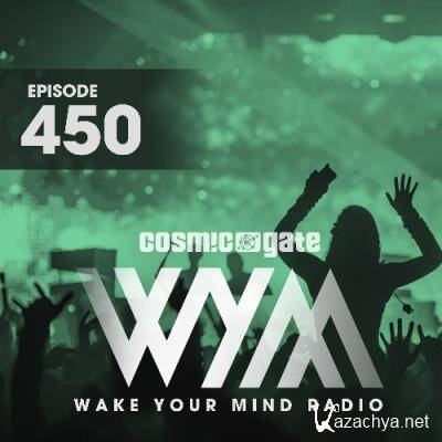Cosmic Gate - Wake Your Mind Episode 450 (2022-11-18)