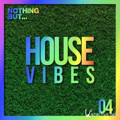 Nothing But... House Vibes, Vol. 04 (2022)