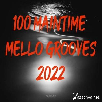 100 Maintime Mello Grooves 2022 (2022) 100 Maintime Mello Grooves 2022 (2022)
