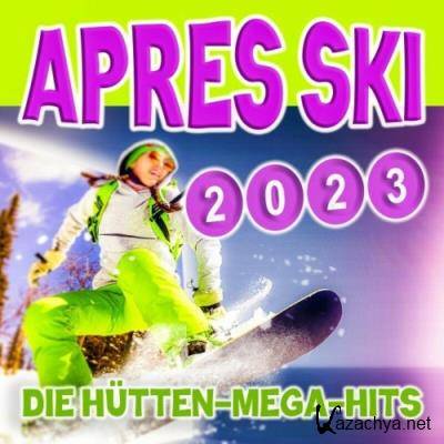 Apres Ski 2023 (Die Huetten-Mega-Hits) (2022)