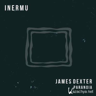 James Dexter - Paranoia (2022) James Dexter - Paranoia (2022)