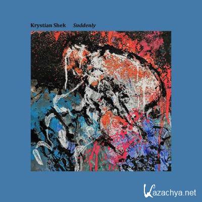 Krystian Shek - Suddenly (2022)