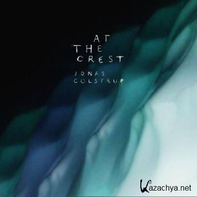 Jonas Colstrup, Budapest Art Orchestra - At the Crest (2022)
