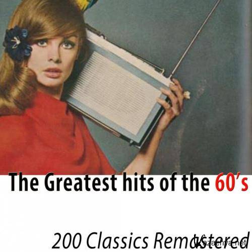 The Greatest Hits of the 60's (200 Classics Remastered) (2022) FLAC