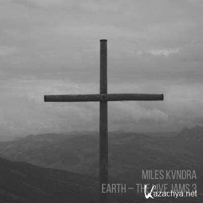Miles Kvndra - Earth - The Live Jams 3 (2022)