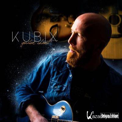 Kubix - Guitar Chant (Deluxe Edition) (2022)