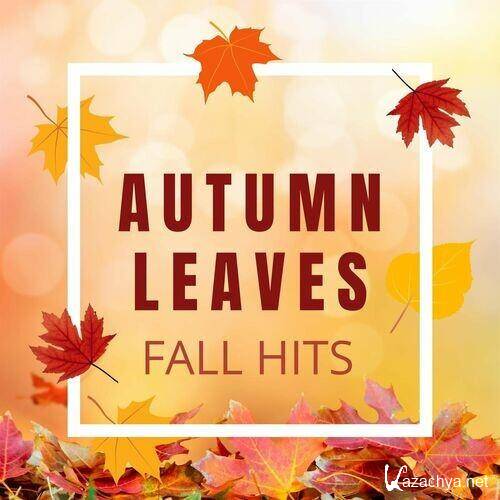 Autumn Leaves - Fall Hits (2022)