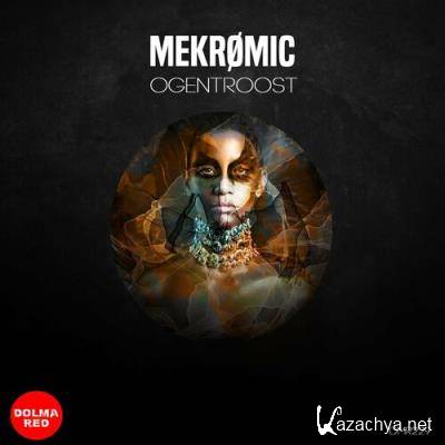 Mekromic - Ogentroost (2022)