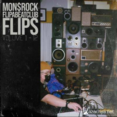 Mon$rock - FlipABeatClub Flips Volume 1-12 (2022)