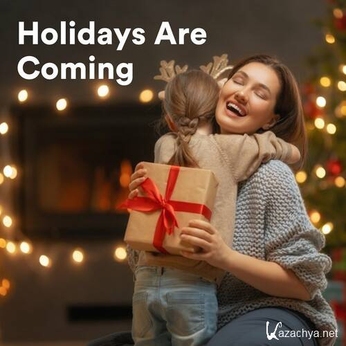Various Artists - Holidays Are Coming (2022)