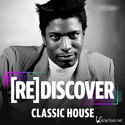 Various Artists - REDISCOVER Classic House (2022)