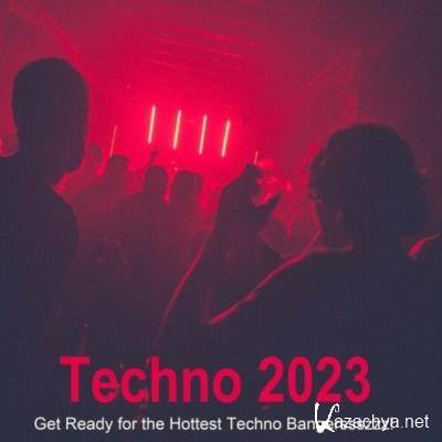 Techno 2023 (Get Ready for the Hottest Techno Bangerssszzz!) (2022)