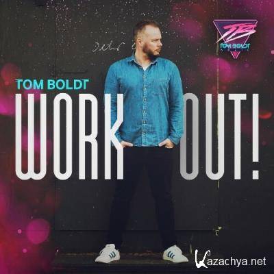 Tom Boldt - Work Out! 137 (2022-11-22)