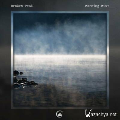 Broken Peak - Morning Mist (2022)